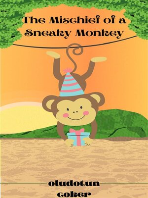 cover image of The Mischief of a Sneaky Monkey